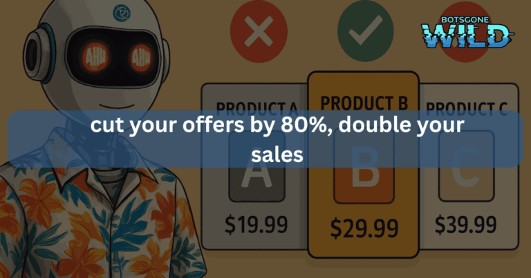Why Your 47 Product Options Are Killing Your Sales