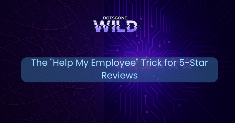 The “Help My Employee” Trick for 5-Star Reviews