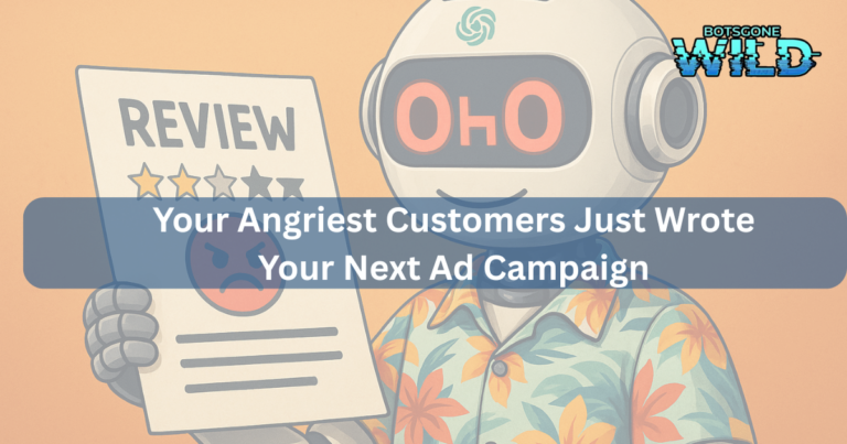 Your Angriest Customers Just Wrote Your Next Ad Campaign